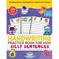 Handwriting Practice Book for Kids Silly Sentences: Penmanship Workbook Practice Paper for K, Kindergarten, 1st 2nd 3rd Grade for Improving Writing Wi