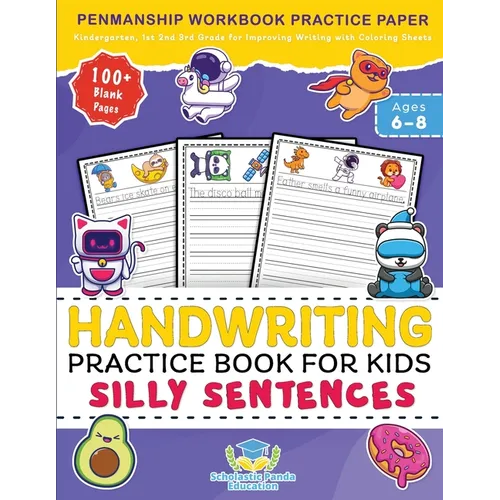 Handwriting Practice Book for Kids Silly Sentences: Penmanship Workbook Practice Paper for K, Kindergarten, 1st 2nd 3rd Grade for Improving Writing Wi