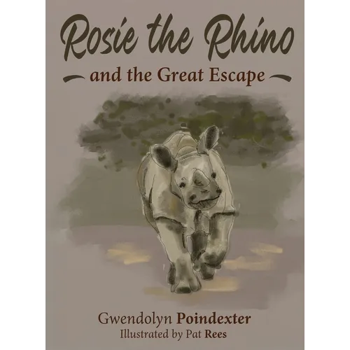 Rosie the Rhino and the Great Escape