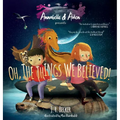 Annabelle & Aiden: Oh, The Things We Believed!