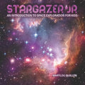 Stargazer Jr: An Introduction to Space Exploration for Kids