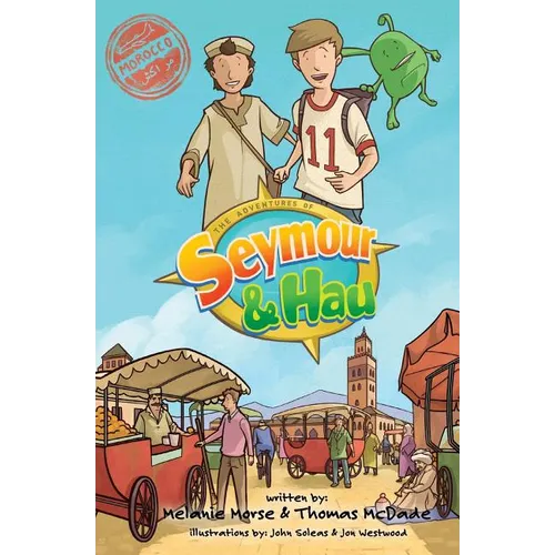 The Adventures of Seymour & Hau: Morocco