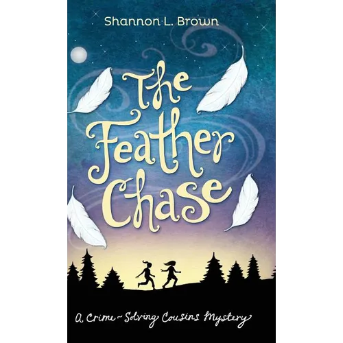 The Feather Chase: (The Crime-Solving Cousins Mysteries Book 1)