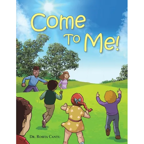 Come to Me!
