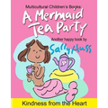 A Mermaid Tea Party: (a Happy Multicultural Book)
