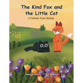 The Kind Fox and the Little Cat: A Folktale from Ukraine