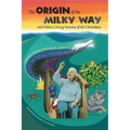 The Origin of the Milky Way & Other Living Stories of the Cherokee