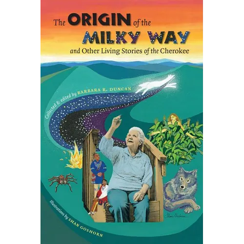 The Origin of the Milky Way & Other Living Stories of the Cherokee