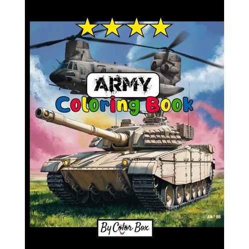 Army Coloring Book: Military Design Coloring Book For Kids 4-8, Tanks, Helicopters, Soldiers, Guns, Navy, Planes, Ships, Helicopters