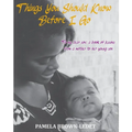 Things You Should Know Before I Go: To my dear son: a book of lessons from a mother to her young son