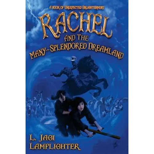 Rachel and the Many-Splendored Dreamland