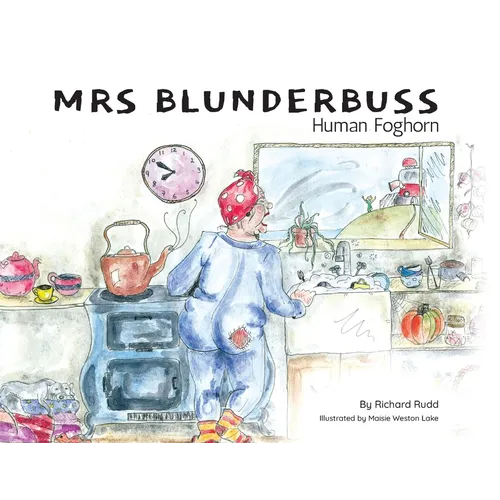 Mrs Blunderbuss: Human Foghorn