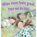 When Mom Feels Great Then We Do Too!