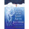 The Search for the Giant Arctic Jellyfish
