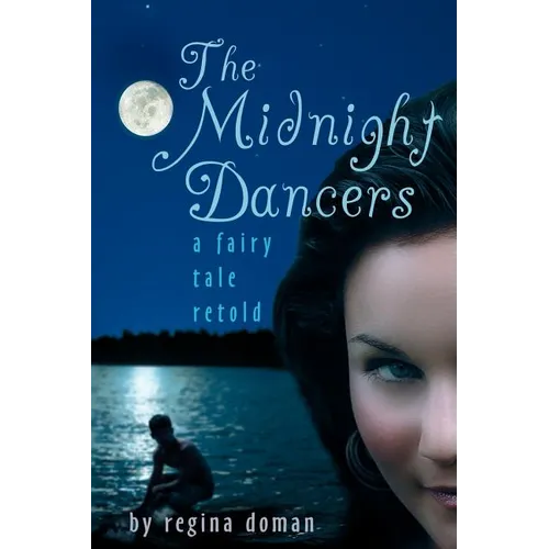 The Midnight Dancers: A Fairy Tale Retold