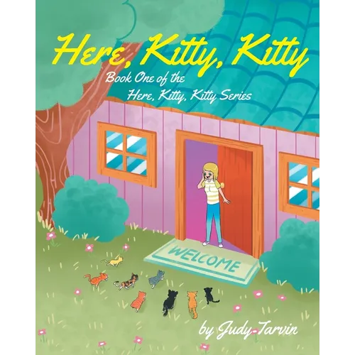Here, Kitty, Kitty; Book One of the Here, Kitty, Kitty Series