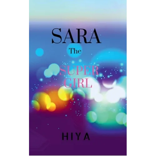 SARA, The Super Girl