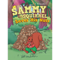 Sammy the Squirrel Saves His Nuts