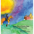 Rusty Goes to Frontier Days: A Rusty the Ranch Horse Tale
