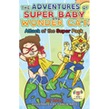 The Adventures of Super Baby and Wonder Cat: Attack of the Super Pack (Dyslexic-Smart)