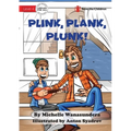 Plink, Plank, Plunk