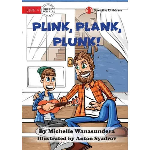 Plink, Plank, Plunk