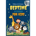 Bedtime Stories for Kids: The best Collection of Exciting Short Stories for Children to Sleep