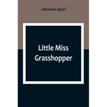 Little Miss Grasshopper