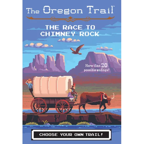 The Oregon Trail: The Race to Chimney Rock