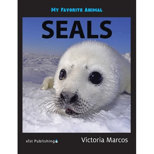 My Favorite Animal: Seals
