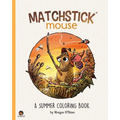 Matchstick Mouse: A Summer Coloring Book