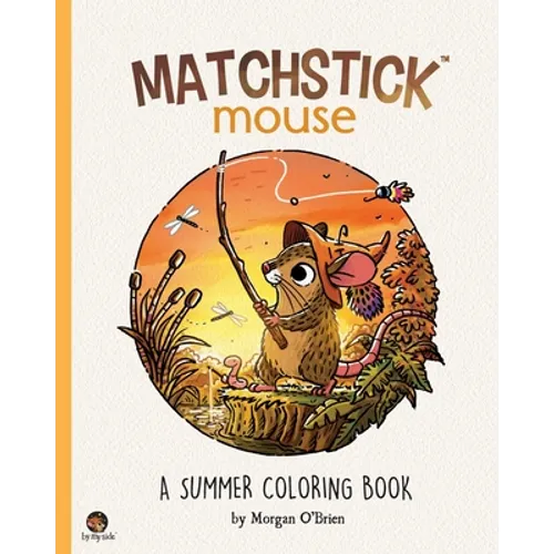 Matchstick Mouse: A Summer Coloring Book