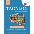 Tagalog Activities for Kids - My Family and Home: 80+ Games for Language Learning Fun