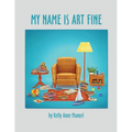 My Name Is Art Fine