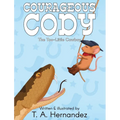 Courageous Cody: The Too-Little Cowboy