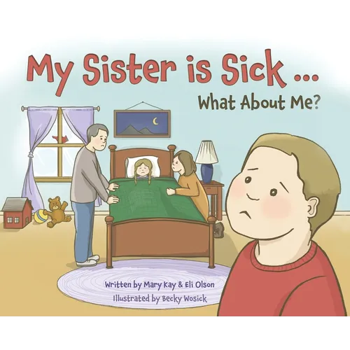 My Sister is Sick, What About Me?