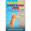 Crazy Cat Knock-Knock Jokes for Kids Who Love Cats: 250+ Silly and Smart Knock-Knock Jokes for Clever Kids - A Hilarious Game and Activity Book for Al