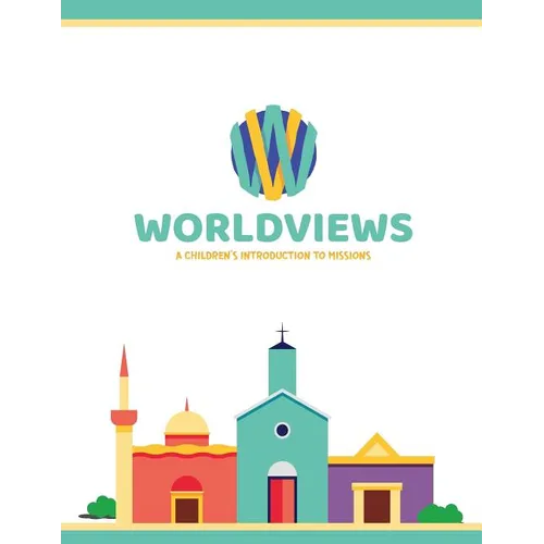WorldViews: A Children's Introduction to Missions