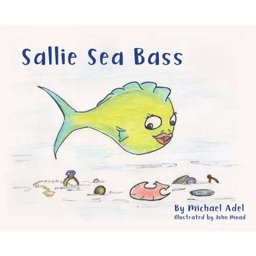 Sallie Sea Bass