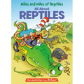 Miles and Miles of Reptiles: All about Reptiles