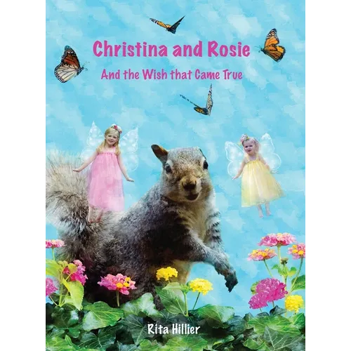 Christina and Rosie: And the Wish that Came True