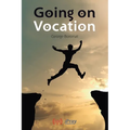 Going on Vocation: Texts for meditation about vocation