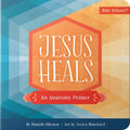 Jesus Heals: An Anatomy Primer