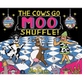 The Cows Go Moo Shuffle! - Rhyming Children's Picture Book & Song Series Book Funny Farm Animal Dance Adventure Hardcover Book with Free Song Download