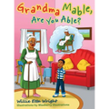 Grandma Mable, Are You Able?