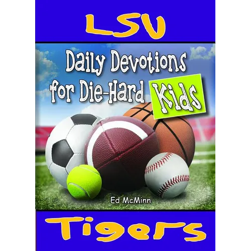 Daily Devotions for Die-Hard Kids LSU Tigers
