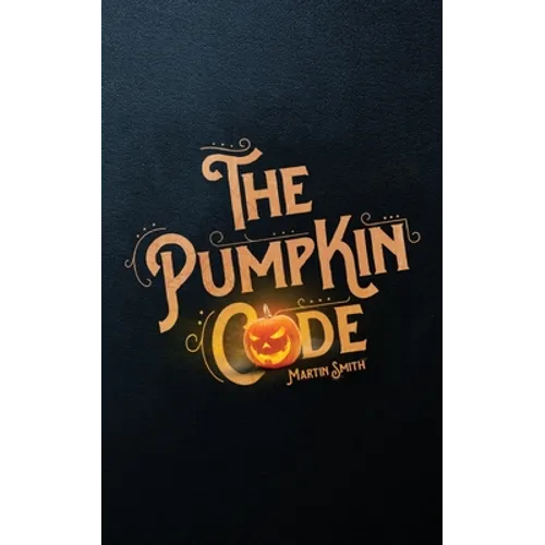 The Pumpkin Code: Halloween book for kids aged 9-14