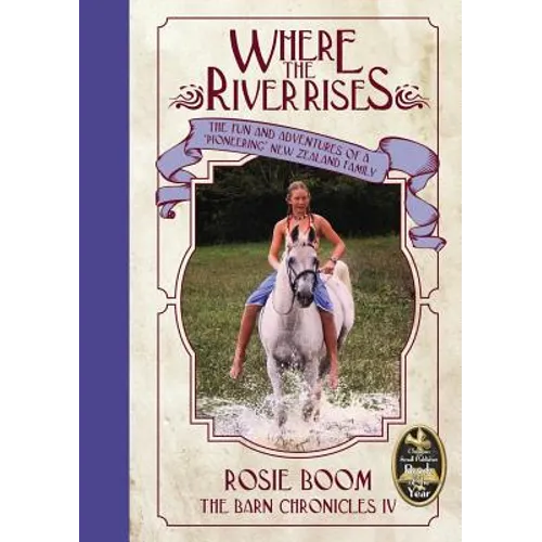 Where the River Rises: The fun and adventures of a 'pioneering' New Zealand family