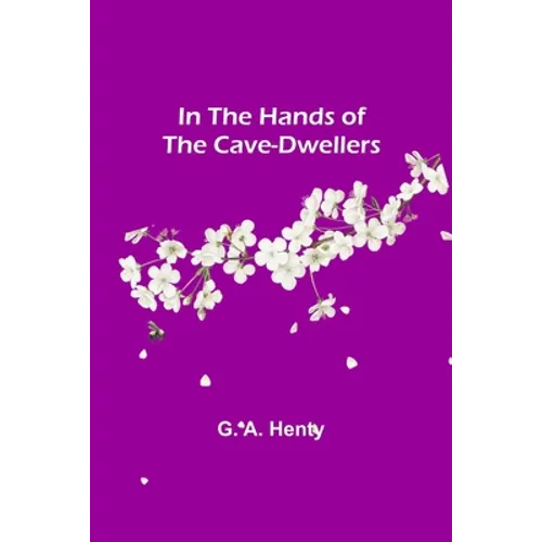 In the Hands of the Cave-Dwellers