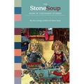 The Stone Soup Book of Friendship Stories